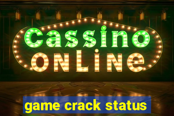 game crack status